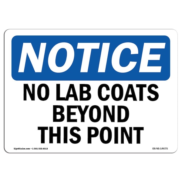 Safety Sign, OSHA Notice, 12" Height, 18" Width, No Lab Coats Beyond This Point Sign, Landscape